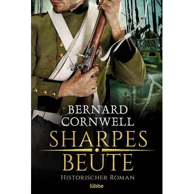 Sharpes Beute, Taschenbuch von Bernard Cornwell, Lübbe, 978-3-404-18968-7