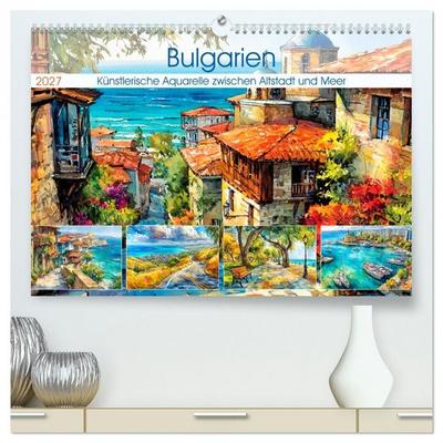 Bulgarien. Künstlerische Aquarelle zwischen Altstadt und Meer (hochwertiger Premium Wandkalender 2027 DIN A2 quer), Kunstdruck in Hochglanz