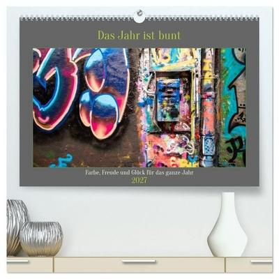 Das Jahr ist bunt. Farbe, Freude und Glück für das ganze Jahr. (hochwertiger Premium Wandkalender 2027 DIN A2 quer), Kunstdruck in Hochglanz