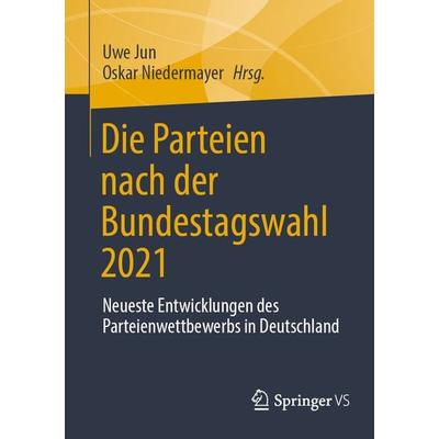 Die Parteien nach der Bundestagswahl 2021, Taschenbuch von , Springer Fachmedien Wiesbaden GmbH, 978-3-658-40859-6