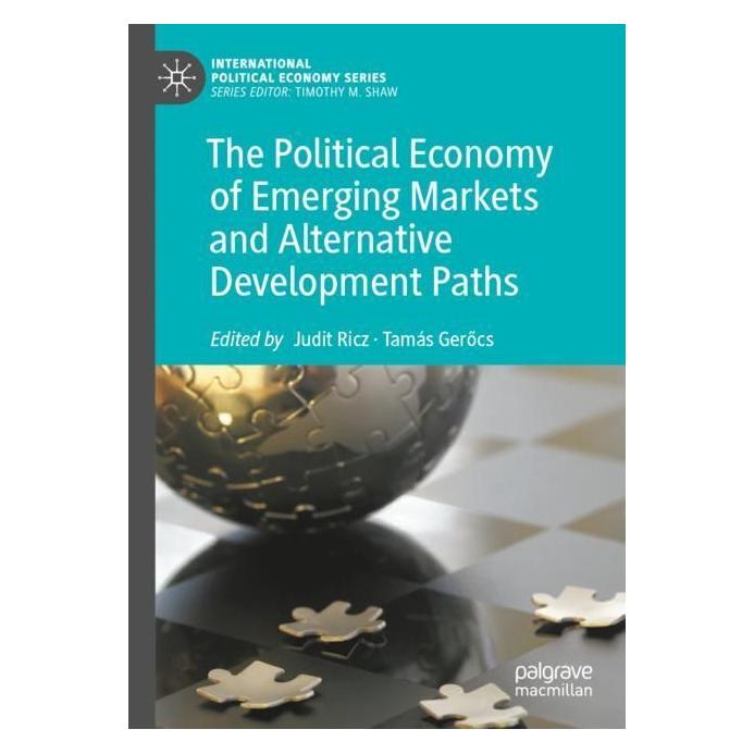 Springer The Political Economy of Emerging Markets and Alternative Development Paths (Englisch, Softcover, Judit Ricz, Tamás Geröcs) (57008993)