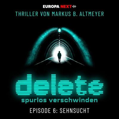 Episode 6: Sehnsucht - Markus B. Altmeyer, Audio, 4069828228757