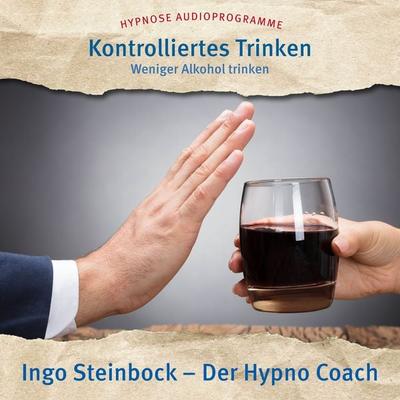 Kontrolliertes Trinken - Ingo Steinbock, Audio, 4061707599453