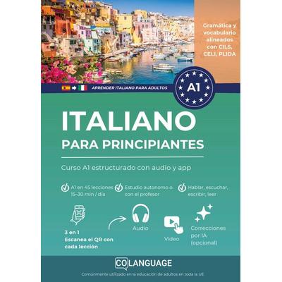 Aprender Italiano para principiantes: Curso A1 estructurado con audio y app, Taschenbuch von CoLanguage Academy, CoLanguage Publishing