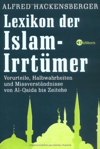 Alfred Hackensberger - Lexikon der Islam-Irrtümer. Vorurteile, Halbwahrheiten und Missverständnisse von Al-Qaida bis Zeitehe - Preis vom 09.10.2026 07:28:09 h