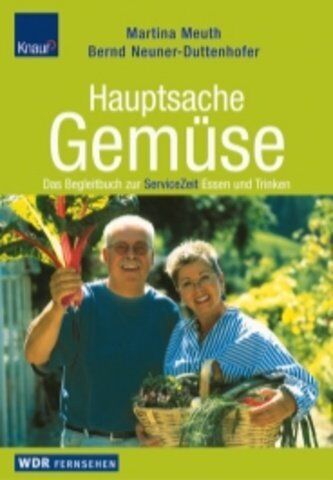 Martina Meuth - Hauptsache Gemüse: Das Begleitbuch zur ServiceZeit Essen und Trinken - Preis vom 09.10.2026 07:28:09 h