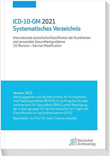 ICD-10-GM 2021 Systematisches Verzeichnis: Internationale statistische Klassifikation der Krankheiten und verwandter Gesundheitsprobleme, 10. Revision - German Modification - Preis vom 09.10.2026 07:28:09 h