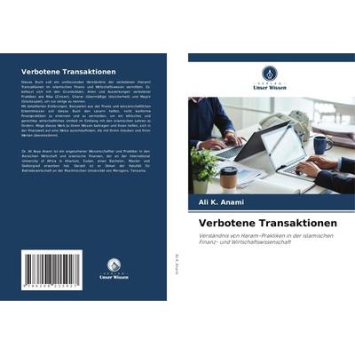 Verbotene Transaktionen, Taschenbuch von Ali K. Anami, Verlag Unser Wissen, 978-620-8-21592-7