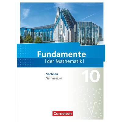 Fundamente der Mathematik - Sachsen - 10. Schuljahr, Gebundene Ausgabe von , Cornelsen Verlag, 978-3-06-003122-1