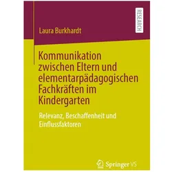 Kommunikation zwischen Eltern und elementarpädagogischen Fachkräften im Kindergarten, Fachbücher von Laura Burkhardt