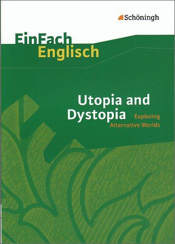 Hauke Hoffmann - EinFach Englisch Textausgaben - Textausgaben für die Schulpraxis: EinFach Englisch Textausgaben: Utopia and Dystopia: Exploring Alternative Worlds - Preis vom 13.10.2026 11:25:28 h