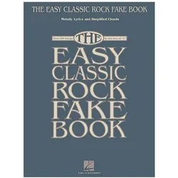 The Easy Classic Rock Fake Book: Melody, Lyrics and Simplified Chords: Over 100 Songs in the Key of, Sachbücher