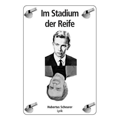 Im Stadium der Reife, Taschenbuch von Hubertus Scheurer, BoD – Books on Demand, 978-3-8448-3382-9