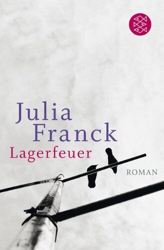 Julia Franck - Lagerfeuer: Roman - Preis vom 30.09.2026 09:01:18 h