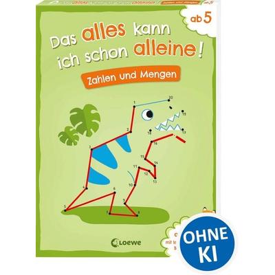 Das alles kann ich schon alleine! Zahlen und Mengen, Taschenbuch von Christiane Wittenburg, Loewe, 978-3-7432-1781-2