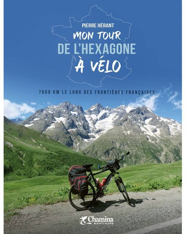 Beau livre - Mon tour de l'Hexagone à vélo   Chamina