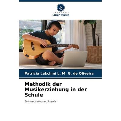 Methodik der Musikerziehung in der Schule -