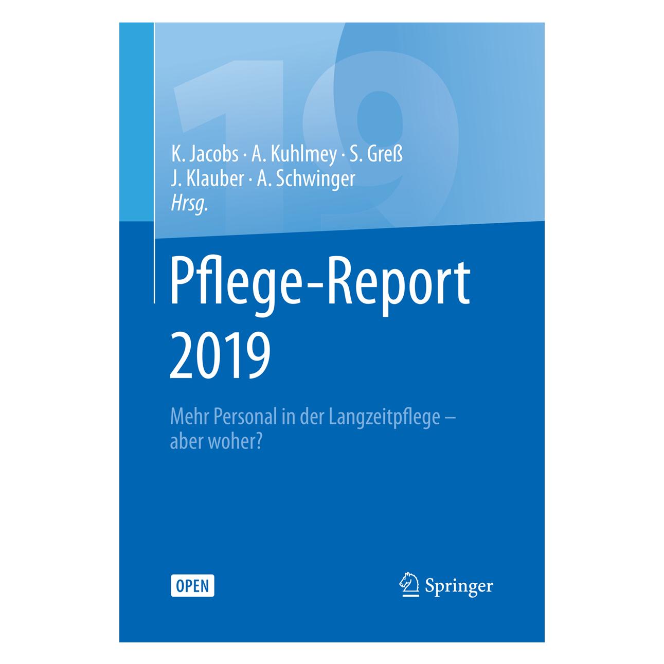 Springer Pflege-Report 2019 (Deutsch, Softcover, Adelheid Kuhlmey, Antje Schwinger, Jürgen Klauber, Klaus Jacobs, Stefan Gress) (56051197)