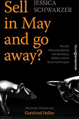 Schwarzer - Sell in May and go away?: Was die Börsenweisheiten von Kostolany, Buffett und Co. heute noch taugen - Preis vom 11.10.2026 03:10:56 h