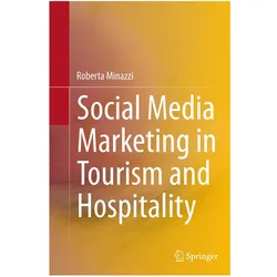Social Media Marketing in Tourism and Hospitality, Fachbücher von Roberta Minazzi