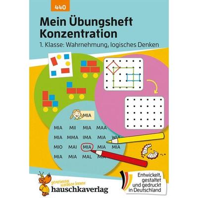 Mein Übungsheft Konzentration – 1. Klasse: Wahrnehmung, logisches Denken, Geheftet von Ulrike Maier, Hauschka Verlag, 978-3-88100-440-4