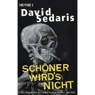 Schöner wird's nicht, Taschenbuch von David Sedaris, Heyne, 978-3-453-40733-6