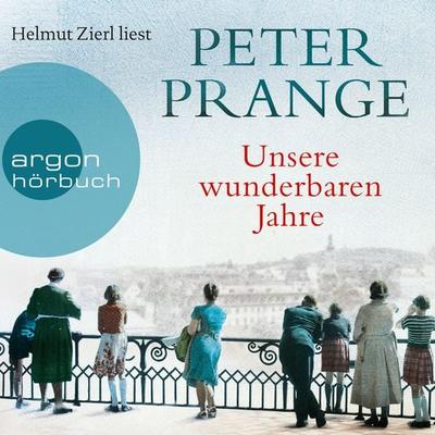 Unsere wunderbaren Jahre - Peter Prange, Audio, 9783732415144