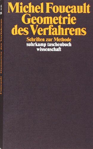 Michel Foucault - Geometrie des Verfahrens: Schriften zur Methode (suhrkamp taschenbuch wissenschaft) - Preis vom 11.10.2026 15:43:13 h