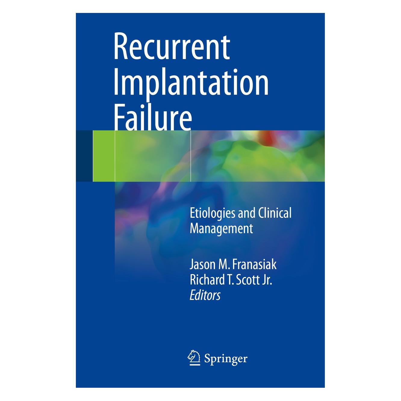 Springer Recurrent Implantation Failure (Englisch, Hardcover, Jason M. Franasiak, Richard T. Scott Jr.) (9783319719665)