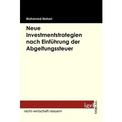 Neue Investmentstrategien nach Einführung der Abgeltungssteuer, Fachbücher von Mohamed Nahari