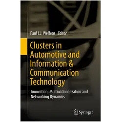 Clusters in Automotive and Information & Communication Technology, Fachbücher von Paul J. J. Welfens