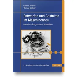 Entwerfen und Gestalten im Maschinenbau, Fachbücher von Gerhard Hoenow, Stephan Hernschier, Thomas Meißner