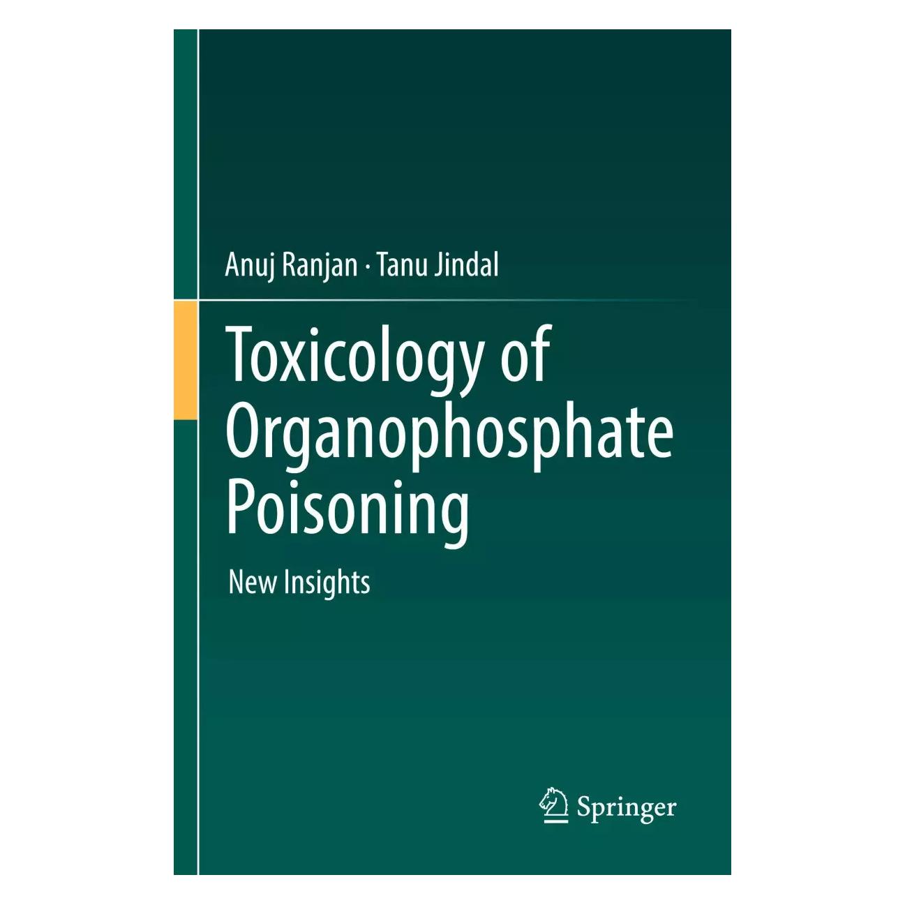 Springer Toxicology of Organophosphate Poisoning (Englisch, Softcover, Anuj Ranjan, Tanu Jindal) (38978797)