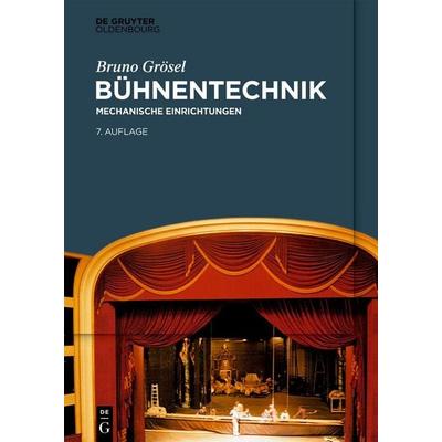Bühnentechnik, Gebundene Ausgabe von Bruno Grösel, De Gruyter, 978-3-11-914235-9