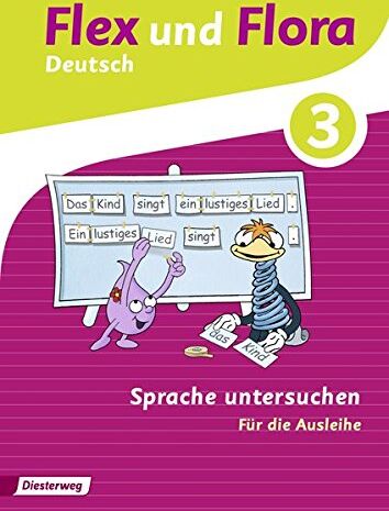 Flex und Flora: Heft Sprache untersuchen 3: Für die Ausleihe - Preis vom 13.10.2026 19:28:25 h