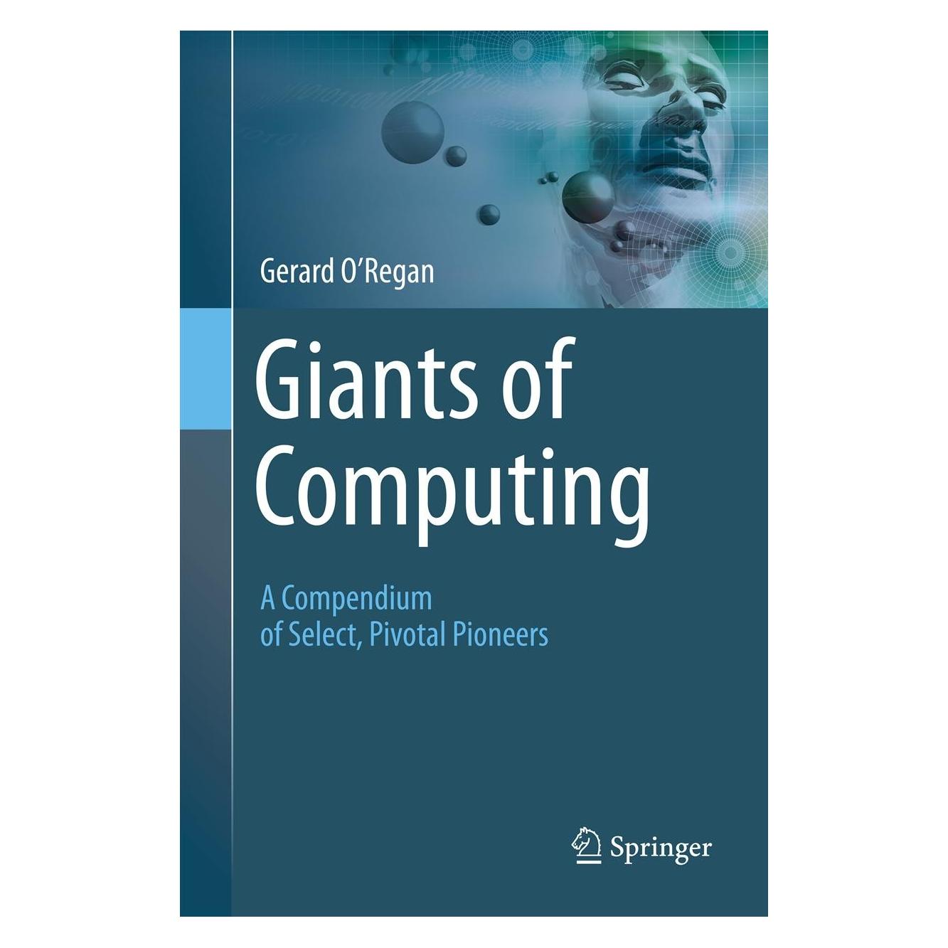 Springer Giants of Computing (Englisch, Hardcover, Gerard O'Regan) (9781447153399)