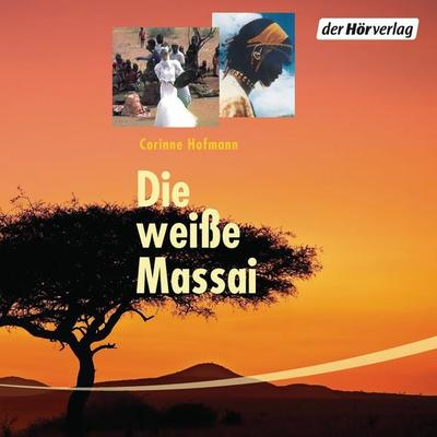 Die weiße Massai - Corinne Hofmann, Audio, 9783844511932