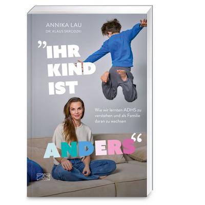 „Ihr Kind ist anders“, Taschenbuch von Annika Lau, ZS - ein Verlag der Edel Verlagsgruppe, 978-3-96584-668-5