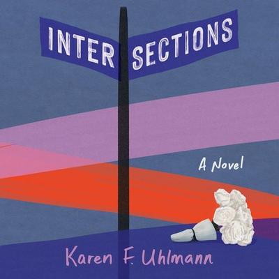 Intersections - Karen F. Uhlmann, Audio, 9781965655412