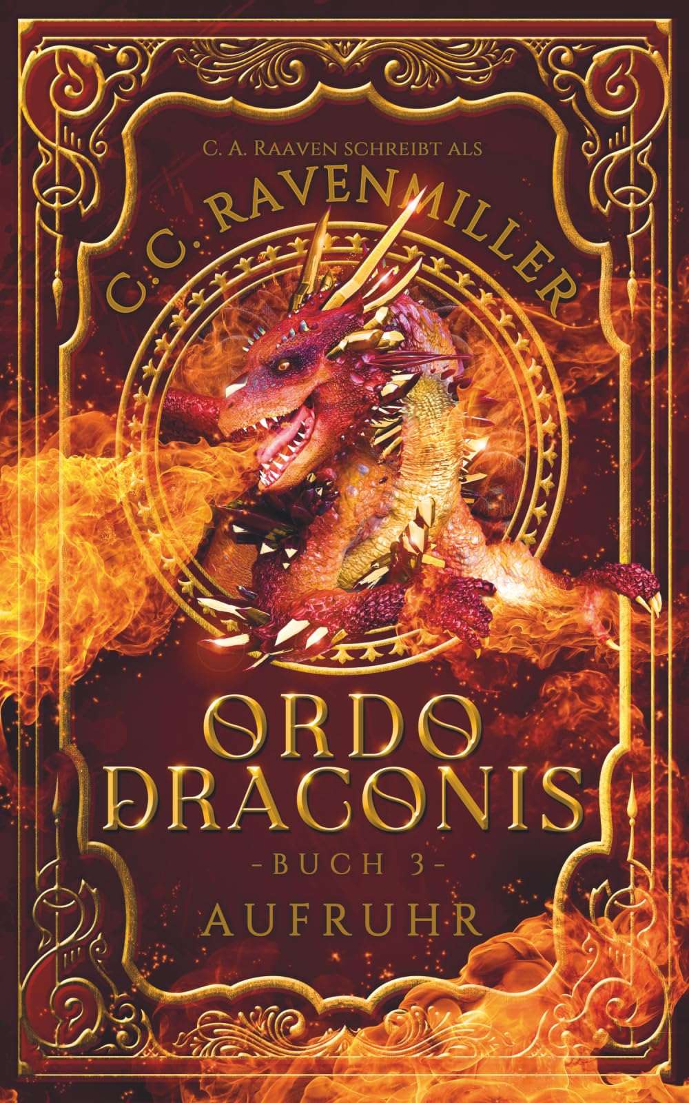 C. A. Raaven - Ordo Draconis: Aufruhr - Preis vom 30.09.2026 22:30:23 h