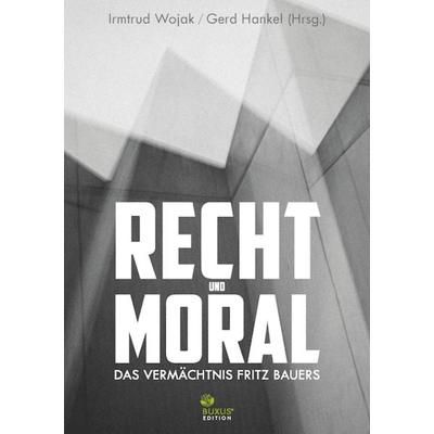 Recht und Moral, Taschenbuch von Gerd Hankel, Buxus Edition, 978-3-949379-25-3