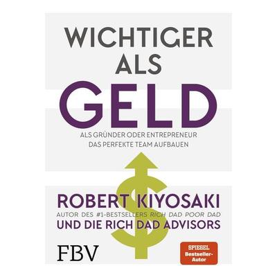 Wichtiger als Geld, Taschenbuch von Robert Kiyosaki,Kim Kiyosaki,Ken McElroy,Blair Singer,Garrett Sutton, Finanzbuch Verlag, 978-3-95972-092-2