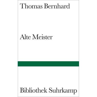 Alte Meister, Gebundene Ausgabe von Thomas Bernhard, Suhrkamp, 978-3-518-22120-4