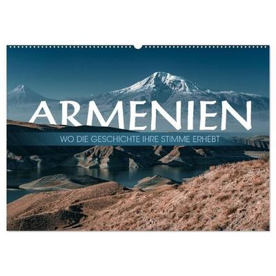 Armenien - Wo die Geschichte ihre Stimme erhebt (Wandkalender 2027 DIN A2 quer), CALVENDO Monatskalender