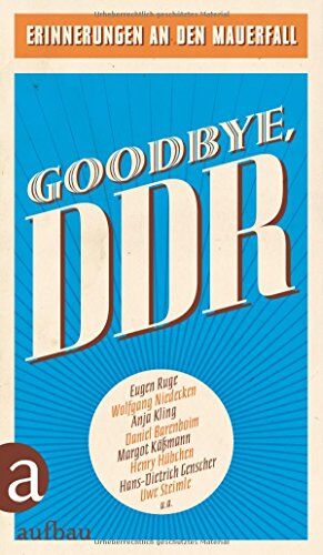 Elke Bitterhof - Goodbye, DDR: Erinnerungen an den Mauerfall - Preis vom 09.10.2026 07:28:09 h