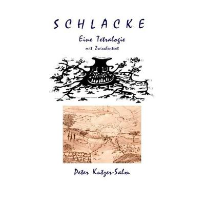 Schlacke, Taschenbuch von Peter Kutzer-Salm, Epubli, 978-3-8442-4603-2
