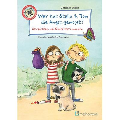 Wer hat Stella & Tom die Angst gemopst?, Gebundene Ausgabe von Christian Lüdke, Medhochzwei