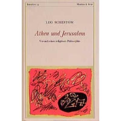 Athen und Jerusalem, Gebundene Ausgabe von Leo Schestow, Matthes & Seitz, 978-3-88221-268-6