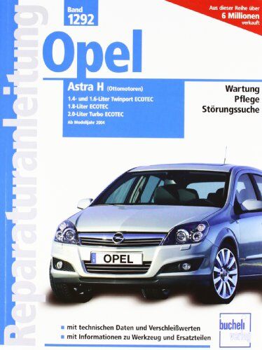 Friedrich Schröder - Opel Astra H: Wartung, Pflege, Störungssuche - Preis vom 11.10.2026 15:43:13 h