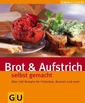 Brot und Aufstriche selbst gemacht (GU einfach clever) - Preis vom 13.10.2026 19:28:25 h